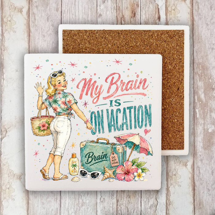 My Brain is on Vacation Stone Coaster