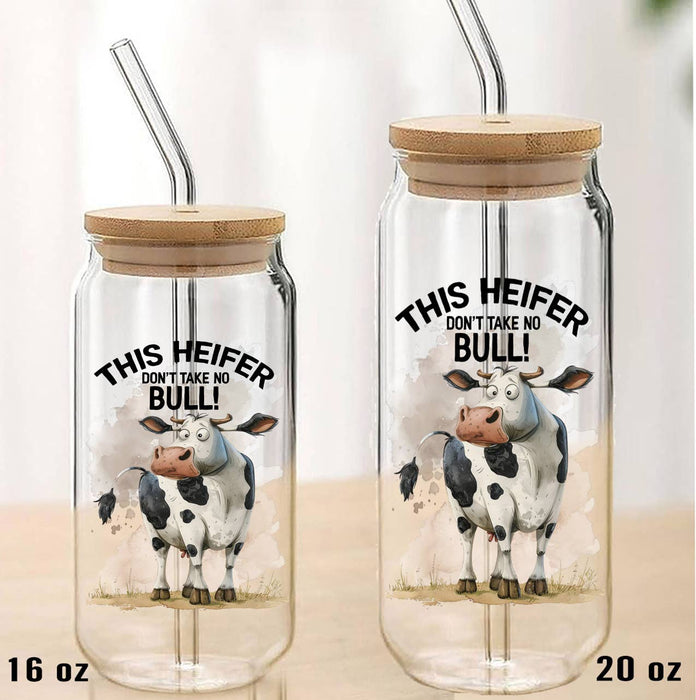 This Heifer Takes No Bull Cow Can Glass with Lid Straw