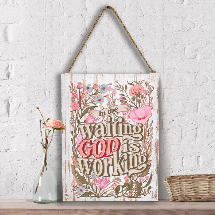 In The Waiting God Is Working Spiritual Wall Decor