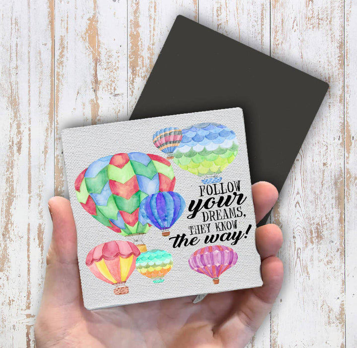 Hot Air Balloons Follow Your Dreams Magnet Fridge