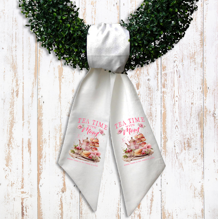 Tea Time with Mom Wreath Sash