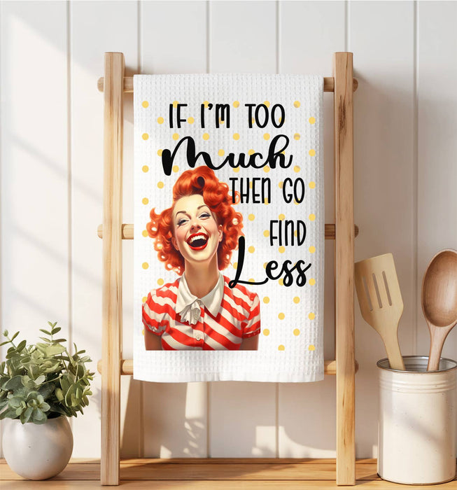 Retro Funny Too Much Find Less Waffle Weave Towel
