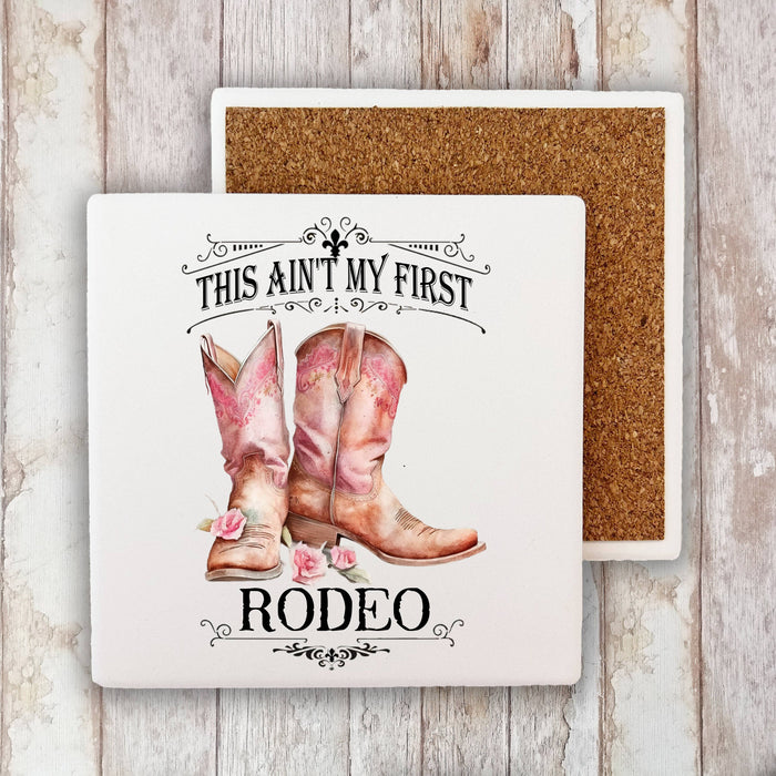 Not my First Rodeo Cowboy Boots Western Stone Coaster