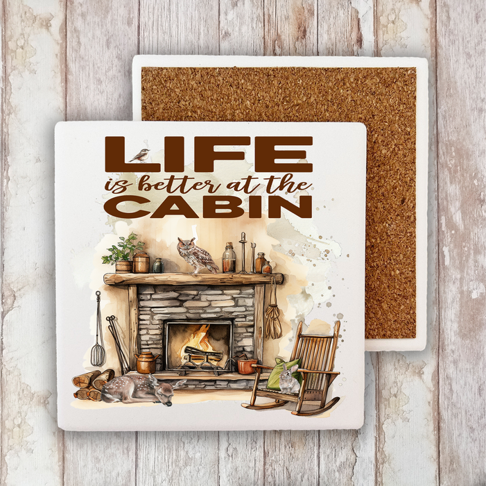 Life is better at the Cabin Stone Coaster