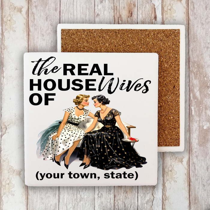 Retro The Real House Wifes of Stone Coaster