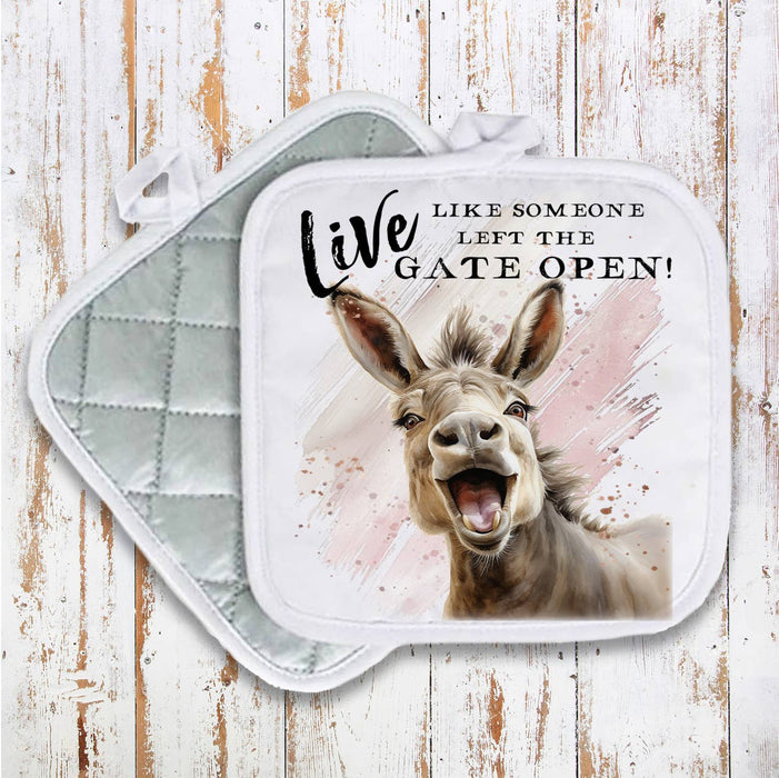 Donkey Live Like you Left the Gate Open Pot Holder Oven Mitt