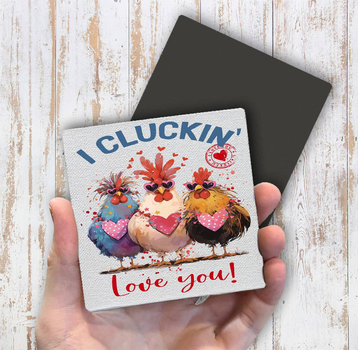 I Cluckin' Love You Chickens Valentine Magnet Fridge