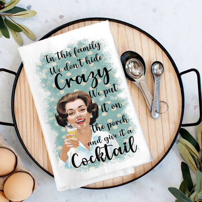 Retro Funny We Don't Hide Family Tea Towel