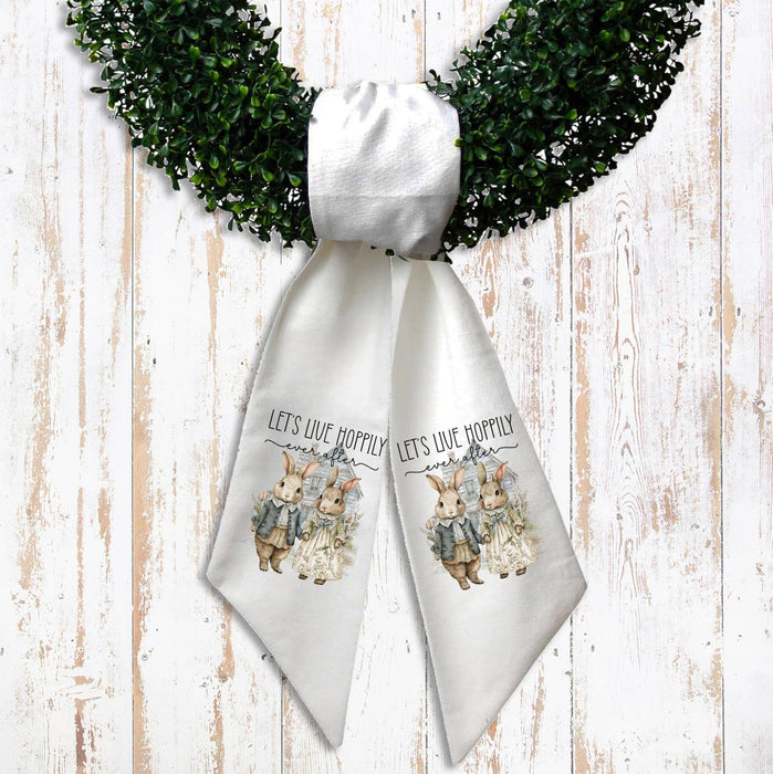 Let's Live Hoppily Ever after Easter Bunny Wreath Sash