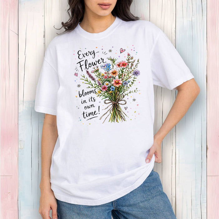 Every Flowers Blooms its own Way T-Shirt