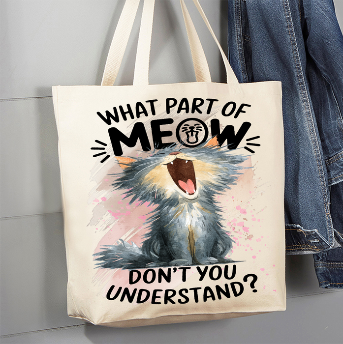 Cat What part of Meow Understand Canvas Tote Bag