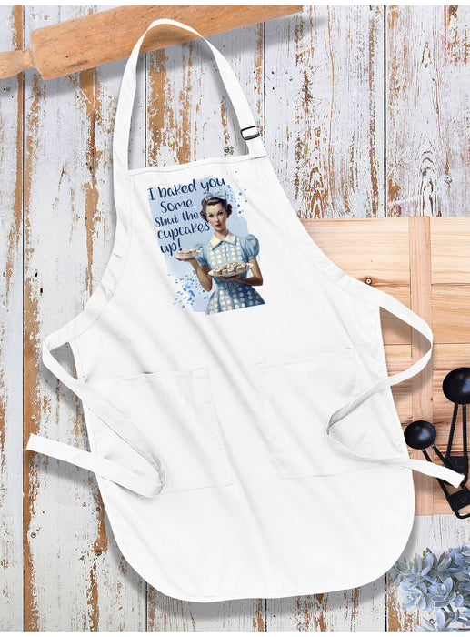 Baked Some Shut the Cupcake Up Apron