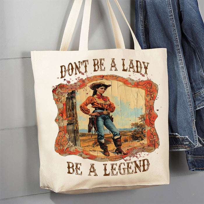 Vintage Cowgirl Don't be a Legend