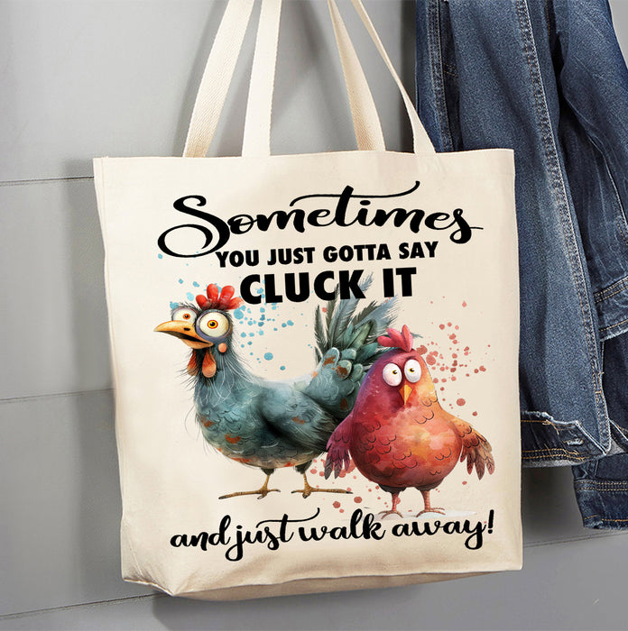 Gotta Cluck it and Walk Away Chickens Canvas Tote Bag