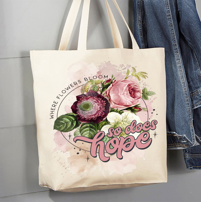 Flowers Bloom So Does Hope Spiritual Canvas Tote Bag