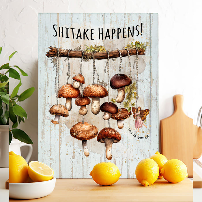 Shitake Happens Mushrooms Funny Cutting Board