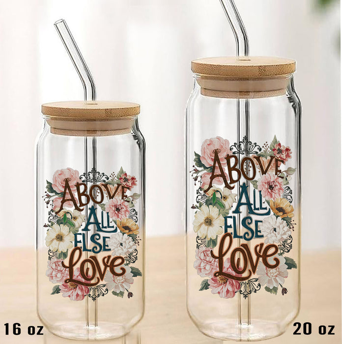 Above All Else Love Flowers Spiritual Can Glass with Lid Straw