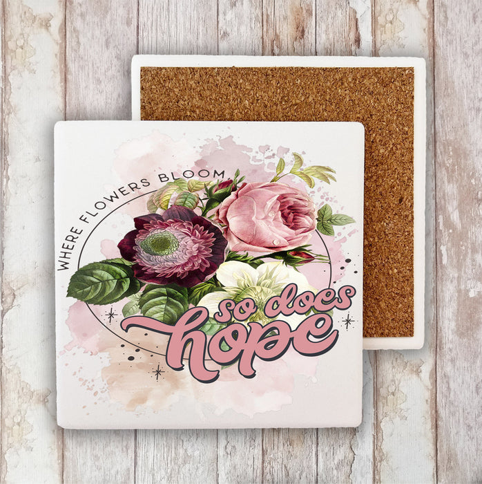 Flowers Bloom So Does Hope Spiritual Stone Coaster