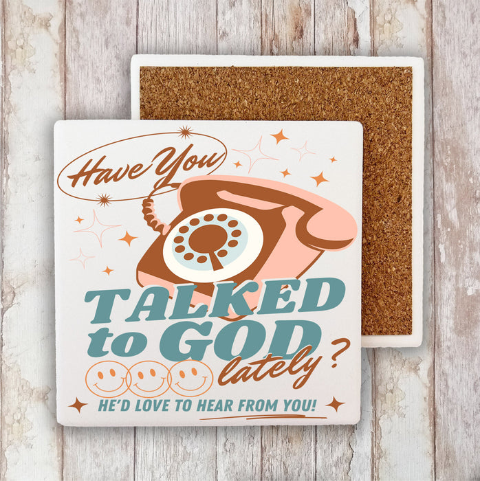 Have you Talked to God Spiritual Stone Coaster