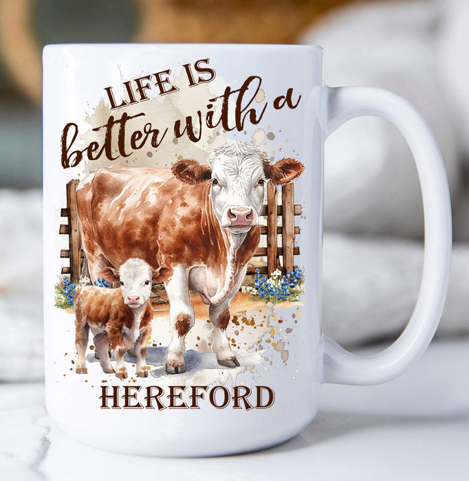 Life is better with a Hereford Cow Coffee Mug