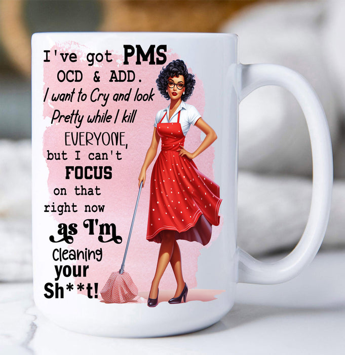 To Busy Cleaning Up Your Sh*T Funny Coffee Mug