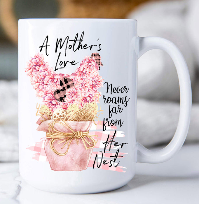 Mothers Day Mothers Love Her Nest Coffee Mug
