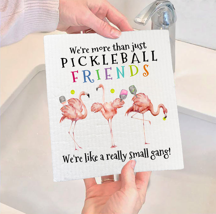 We're more than Pickleball Friends we are a Gang SWEDISH DISH CLOTH