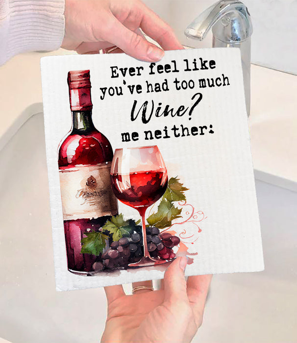Had to Much Wine me Neither Funny SWEDISH DISH CLOTH