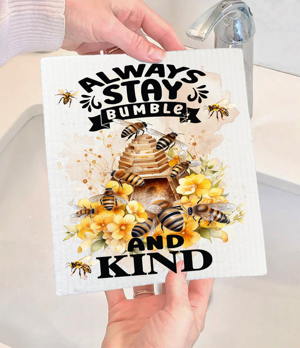 Always Stay Humble Bumble Bee Spiritual Swedish Dishcloth