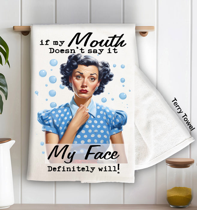 Mouth Doesn't Say if Face Will Funny Terry Cloth Towel