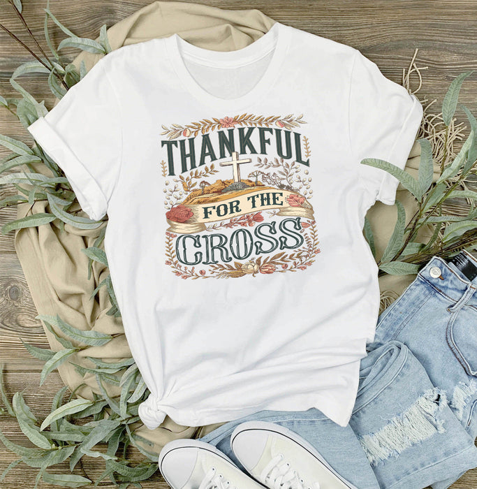 Thankful for the Cross Spiritual T-Shirt