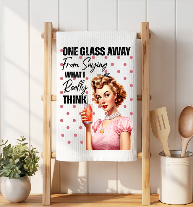 One Glass Away Saying What I Think Waffle Weave Towel