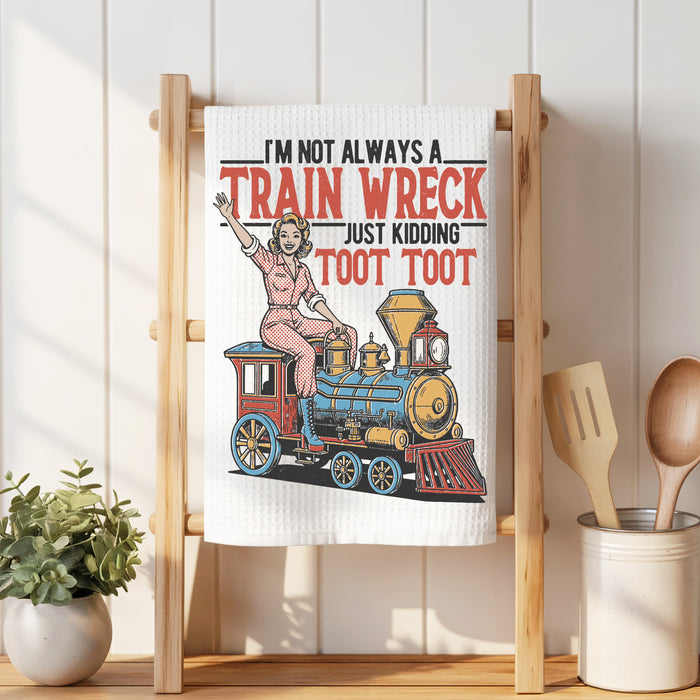 I'm not Always a Train Wreck Waffle Weave Towel
