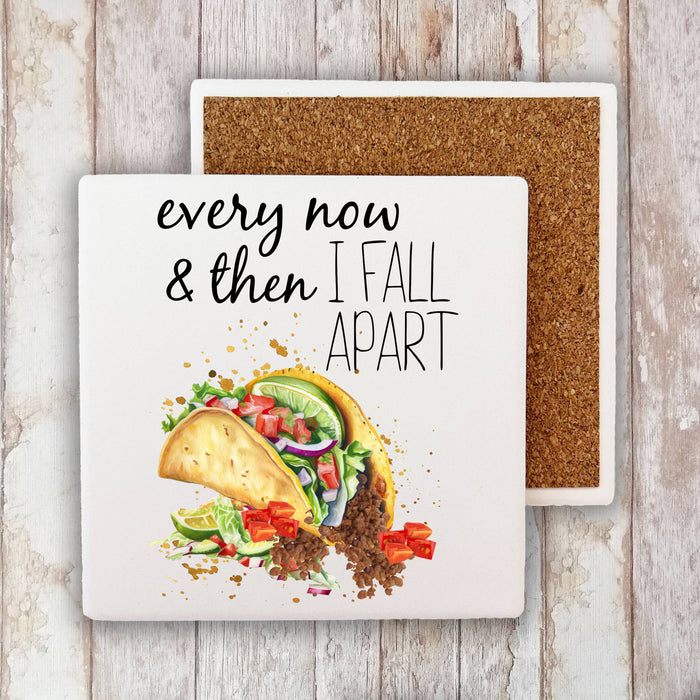 Every Now & Then Fall Apart Taco Stone Coaster