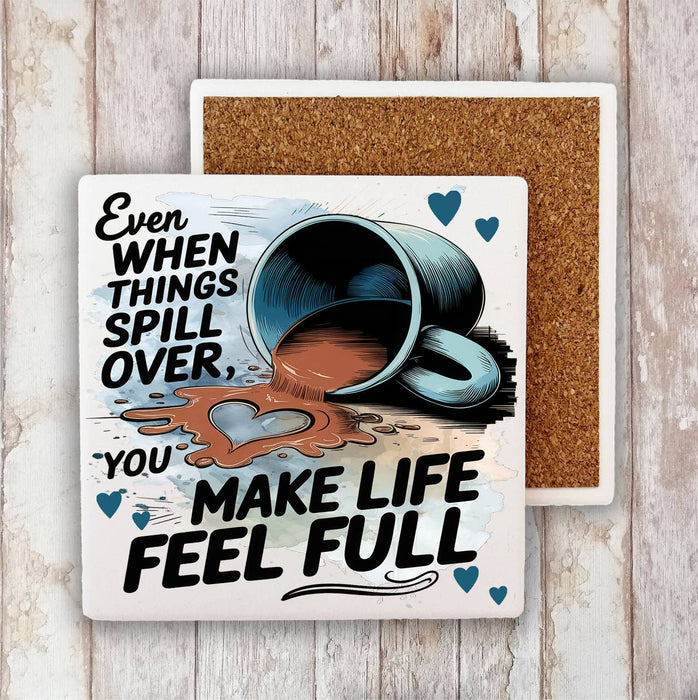 You make My Life Full Coffee Valentine Stone Coaster