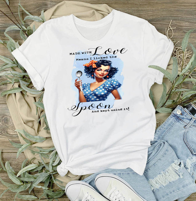Made with love Licked the Spoon Funny T-Shirt