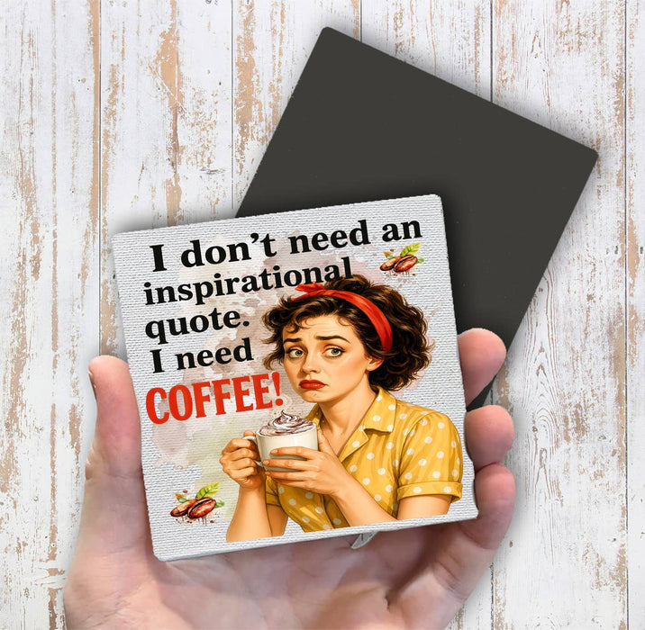 Retro Funny I Need Coffee Not Quotes Magnet Fridge