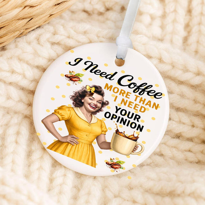 Retro Funny Need Coffee Not Opinion Ornament