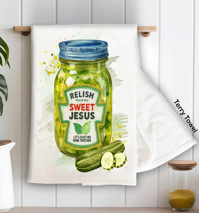 Relish Sweet Jesus Spiritual Kitchen Terry Towel