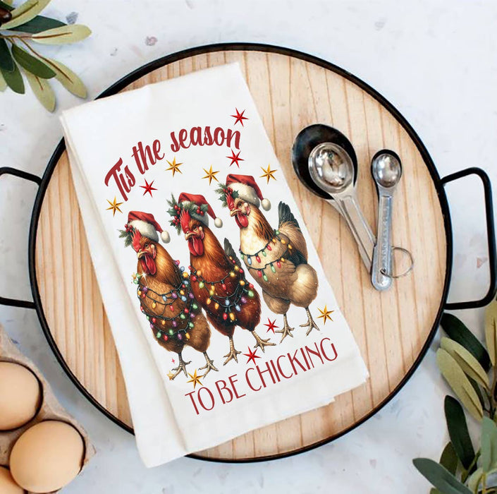 Christmas Tis Season To be Chicking Tea Towel