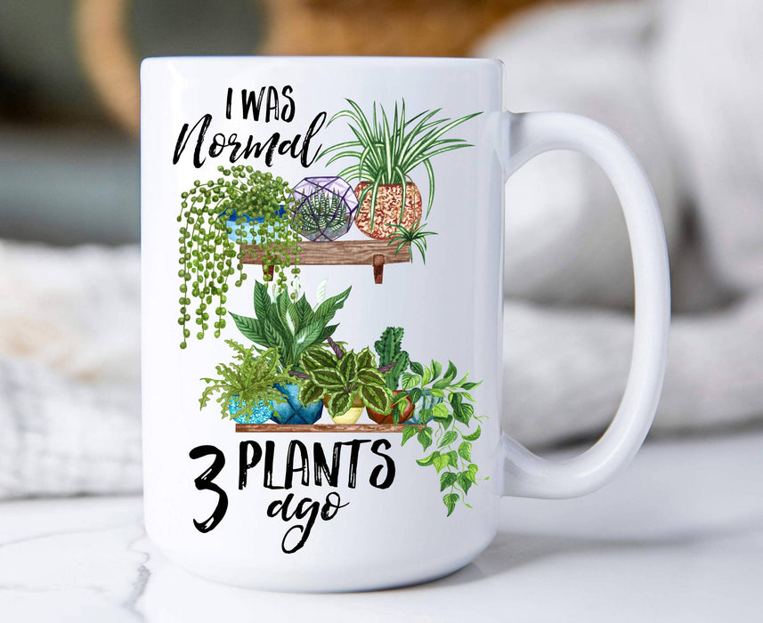 I Was Normal 3 Plants Ago House Plants 15 oz Coffee Mug
