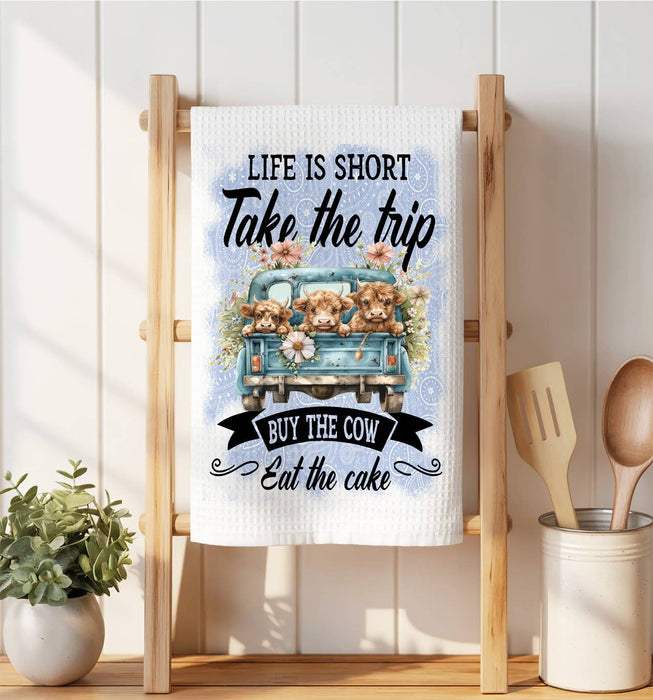 Life is Short By the Cow Eat Cake Waffle Weave Towel