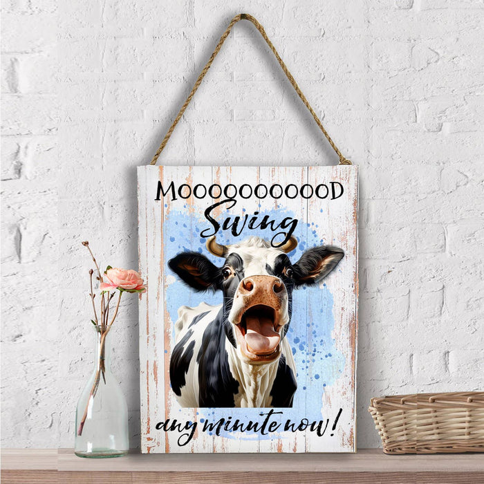Mood Swing Any Minute Cow Funny Wall Decor