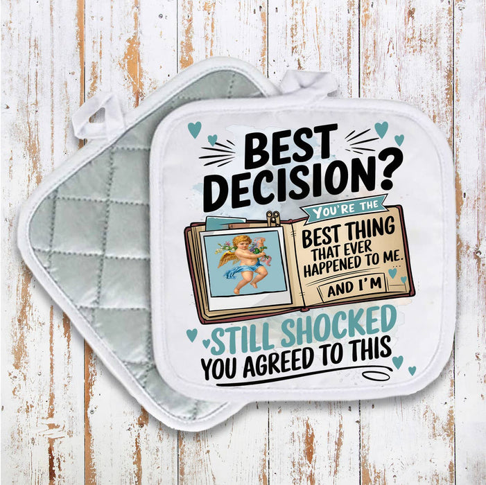 Best Decision Love Valentine Pot Holder Oven Mitt
