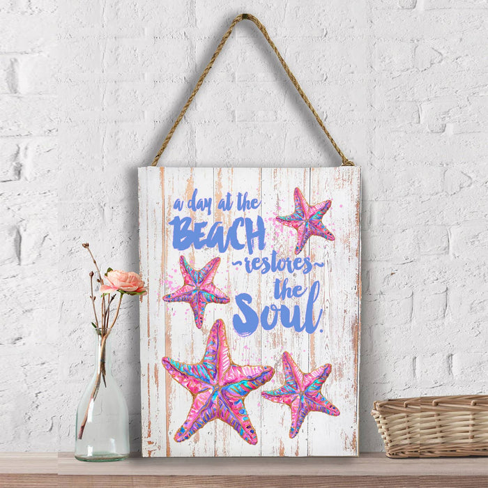 Day at beach restores Soul Starfish  Wall Decor