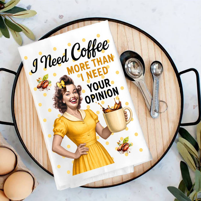 Retro Funny Need Coffee Not Opinion Tea Towel