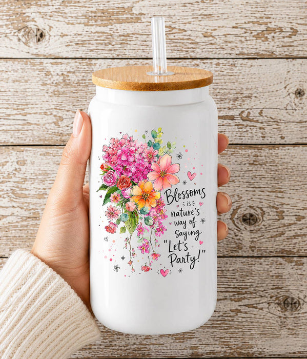 Blossom Nature Saying Lets Party Flowers Glass Cup