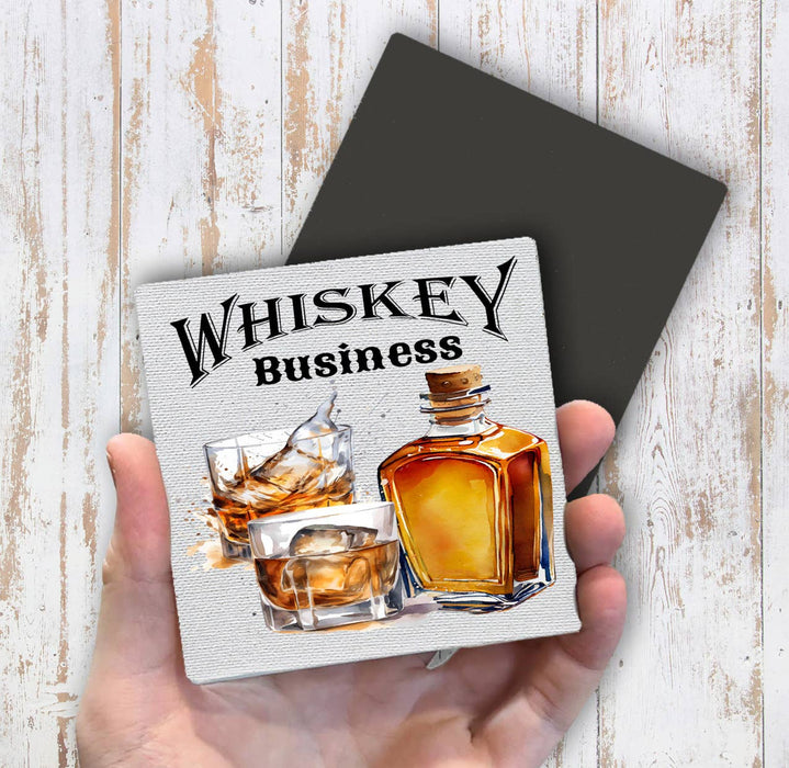 Whiskey Business Funny Sassy Magnet Fridge