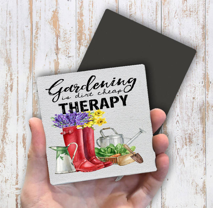 Gardening is dirt cheap Therapy Magnet Fridge
