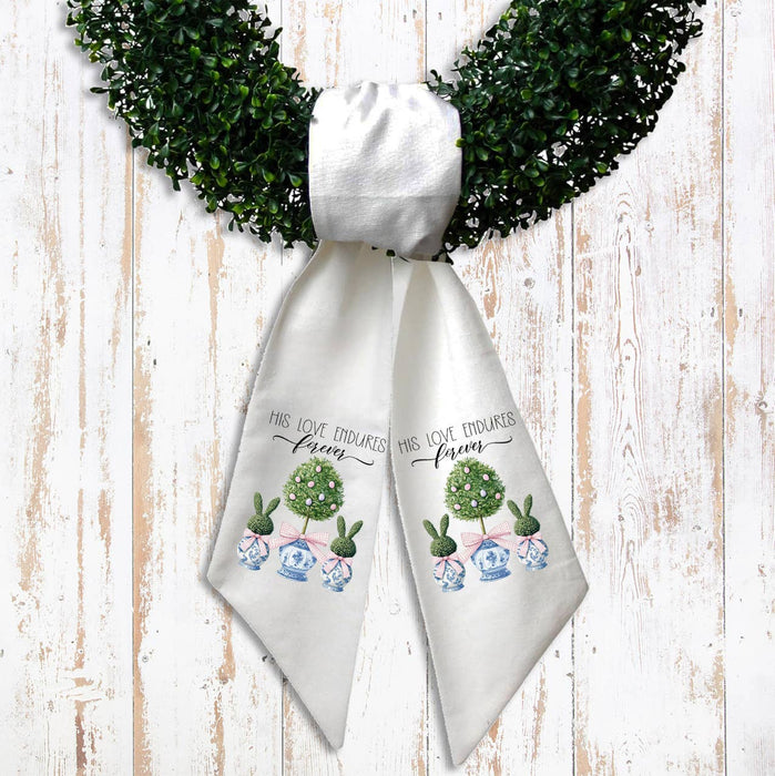 His Loves Endures Forever Topiary Easter Wreath Sash